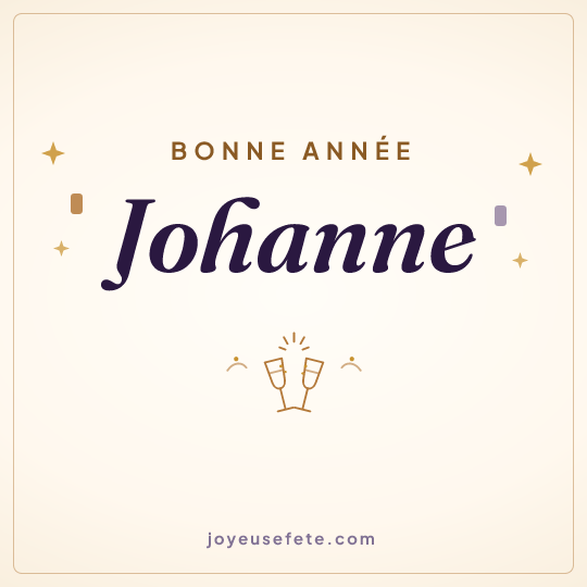 Image carrée « Bonne année Johanne » pour WhatsApp