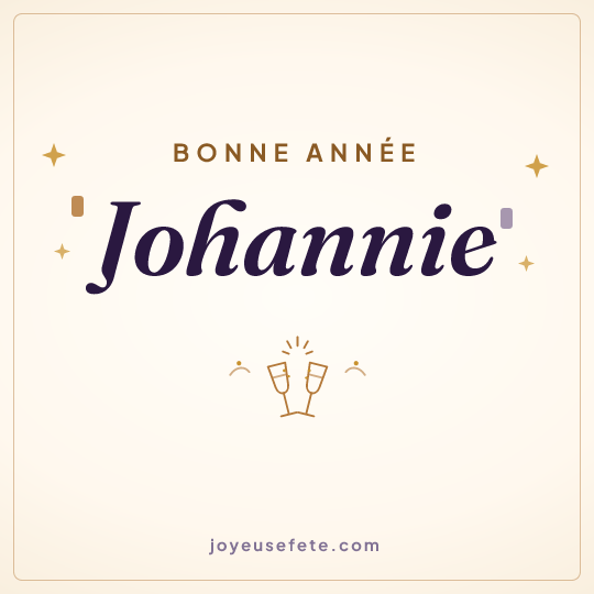 Image carrée « Bonne année Johannie » pour WhatsApp