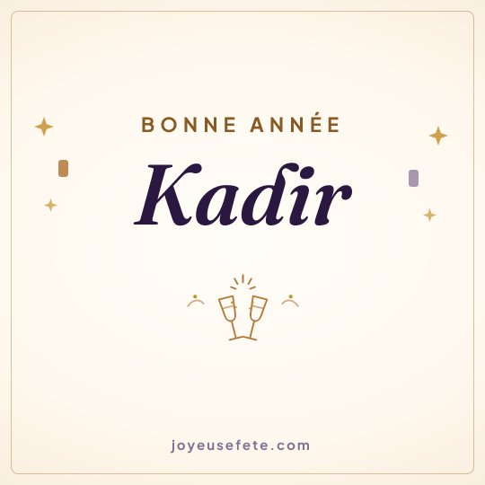Image carrée « Bonne année Kadir » pour WhatsApp