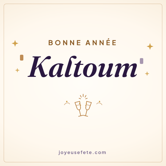 Image carrée « Bonne année Kaltoum » pour WhatsApp