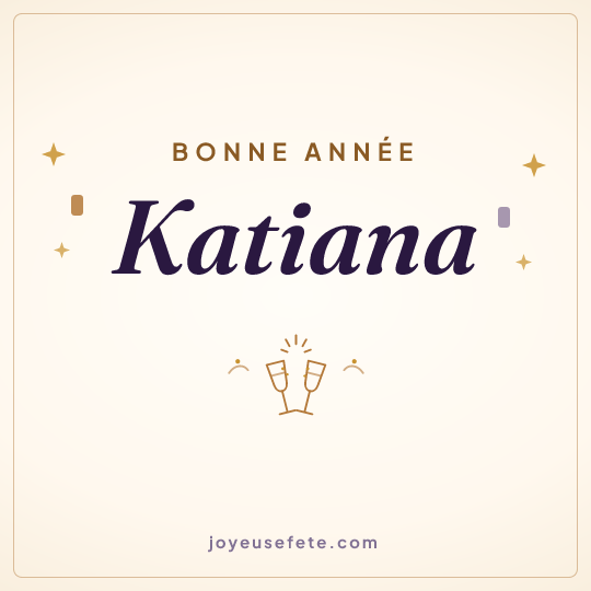 Image carrée « Bonne année Katiana » pour WhatsApp