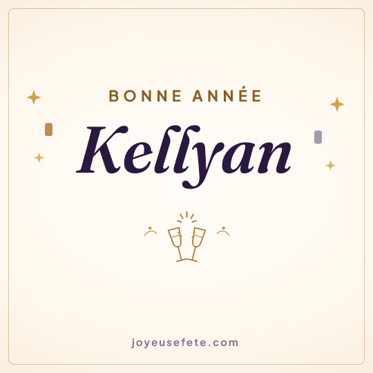 Image carrée « Bonne année Kellyan » pour WhatsApp