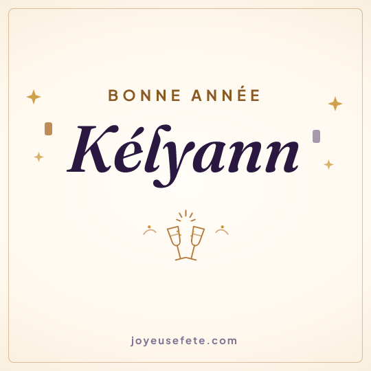 Image carrée « Bonne année Kélyann » pour WhatsApp
