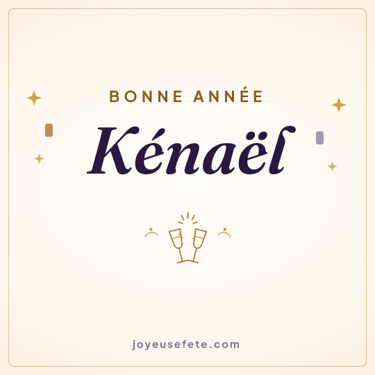 Image carrée « Bonne année Kénaël » pour WhatsApp