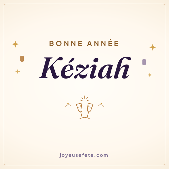 Image carrée « Bonne année Kéziah » pour WhatsApp