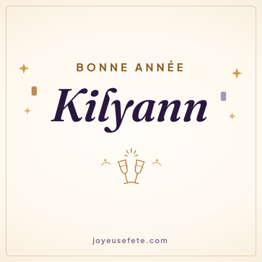Image carrée « Bonne année Kilyann » pour WhatsApp