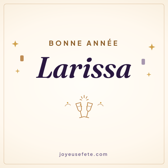Image carrée « Bonne année Larissa » pour WhatsApp