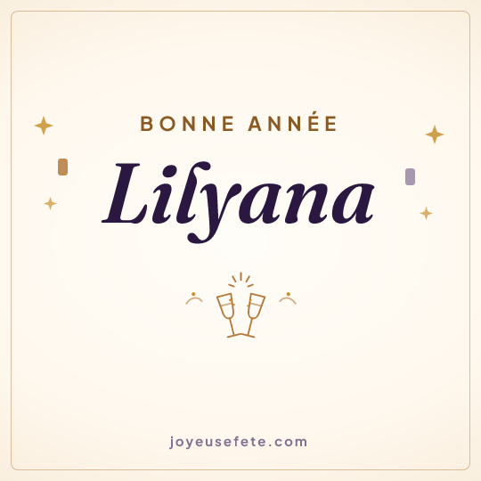 Image carrée « Bonne année Lilyana » pour WhatsApp