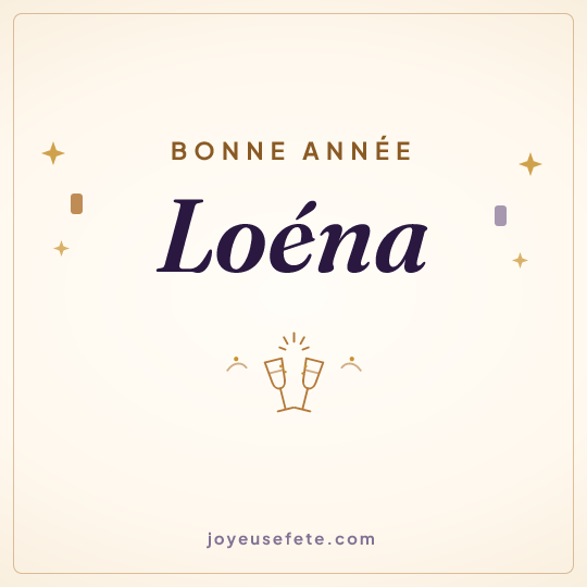 Image carrée « Bonne année Loéna » pour WhatsApp