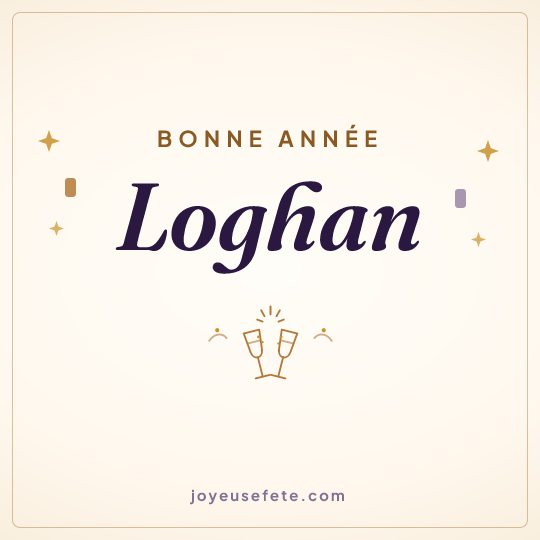 Image carrée « Bonne année Loghan » pour WhatsApp