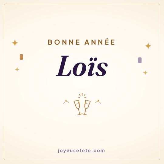 Image carrée « Bonne année Loïs » pour WhatsApp
