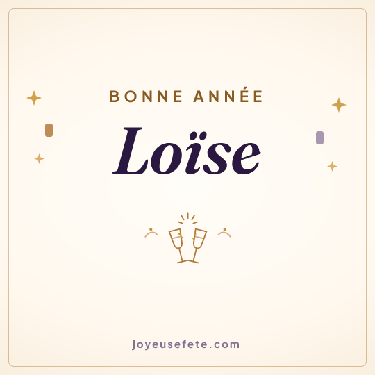 Image carrée « Bonne année Loïse » pour WhatsApp