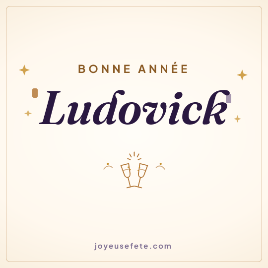 Image carrée « Bonne année Ludovick » pour WhatsApp