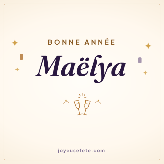 Image carrée « Bonne année Maëlya » pour WhatsApp
