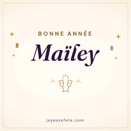 Image carrée « Bonne année Maïley » pour WhatsApp