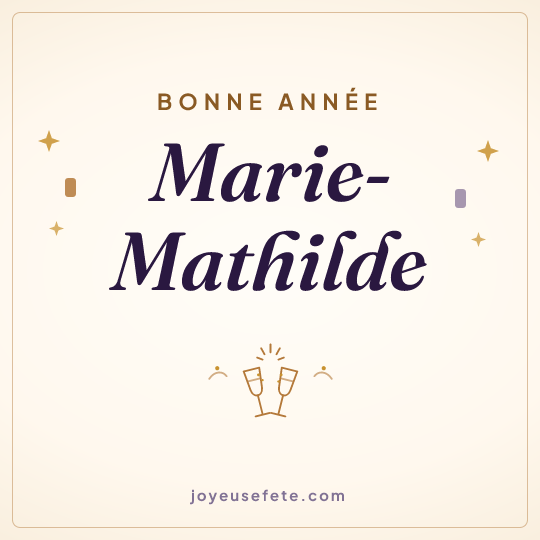 Image carrée « Bonne année Marie-Mathilde » pour WhatsApp