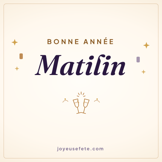 Image carrée « Bonne année Matilin » pour WhatsApp