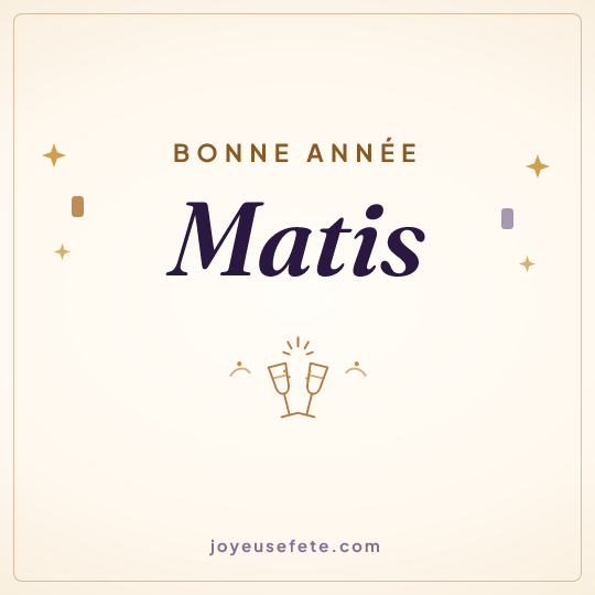 Image carrée « Bonne année Matis » pour WhatsApp