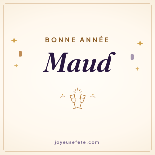 Image carrée « Bonne année Maud » pour WhatsApp