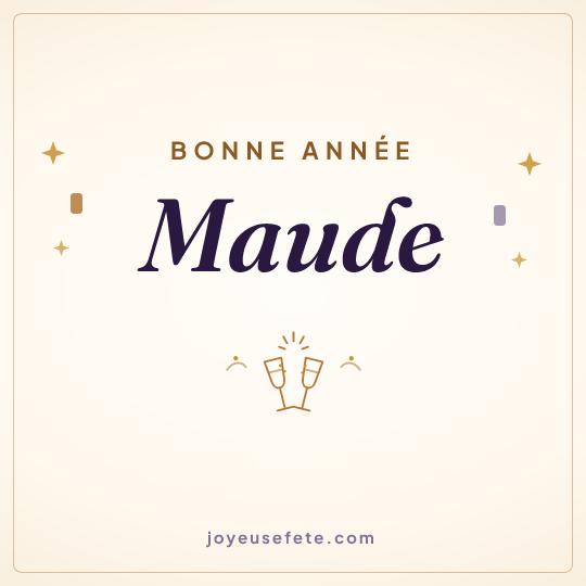 Image carrée « Bonne année Maude » pour WhatsApp