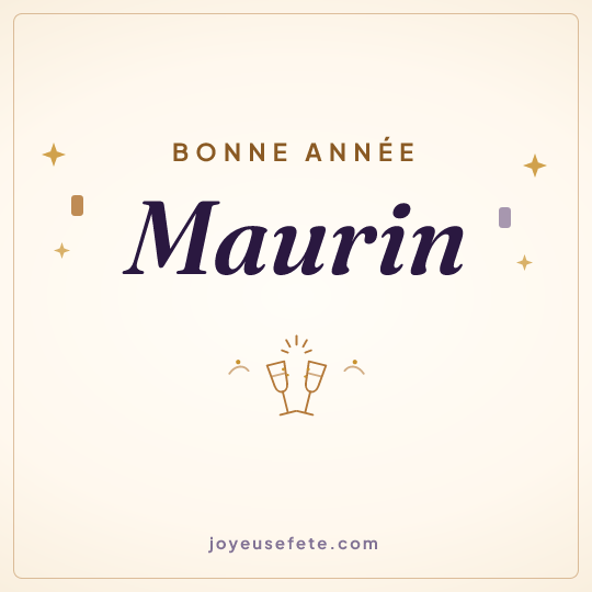 Image carrée « Bonne année Maurin » pour WhatsApp