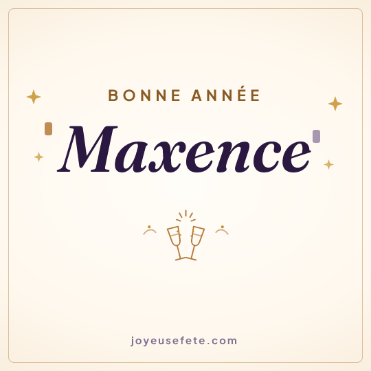 Image carrée « Bonne année Maxence » pour WhatsApp