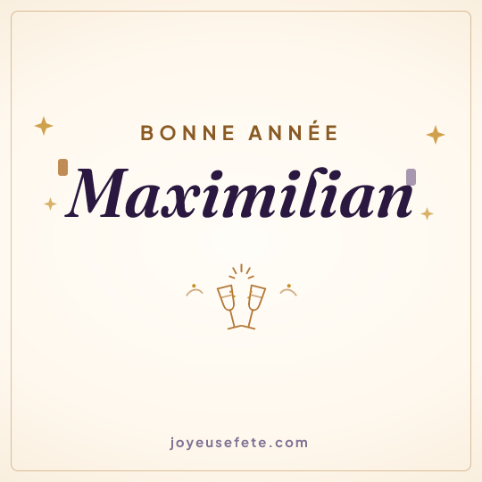 Image carrée « Bonne année Maximilian » pour WhatsApp