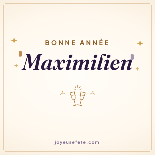 Image carrée « Bonne année Maximilien » pour WhatsApp