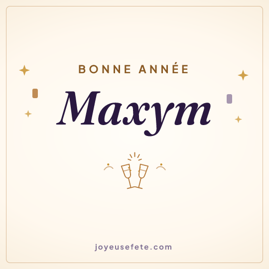 Image carrée « Bonne année Maxym » pour WhatsApp