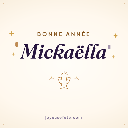 Image carrée « Bonne année Mickaëlla » pour WhatsApp