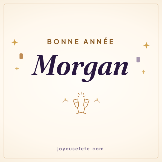 Image carrée « Bonne année Morgan » pour WhatsApp
