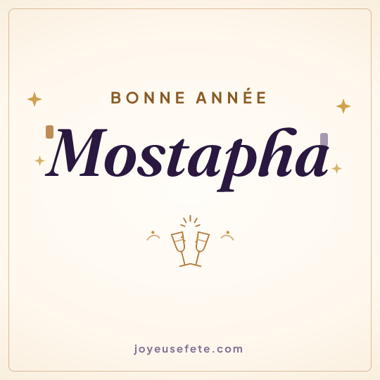 Image carrée « Bonne année Mostapha » pour WhatsApp