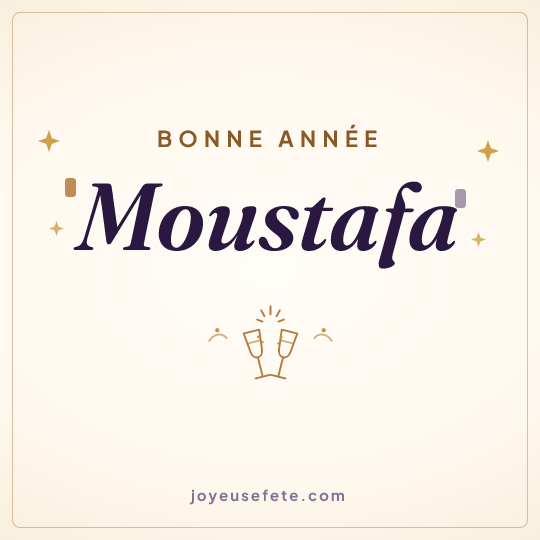 Image carrée « Bonne année Moustafa » pour WhatsApp
