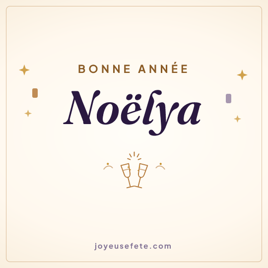 Image carrée « Bonne année Noëlya » pour WhatsApp