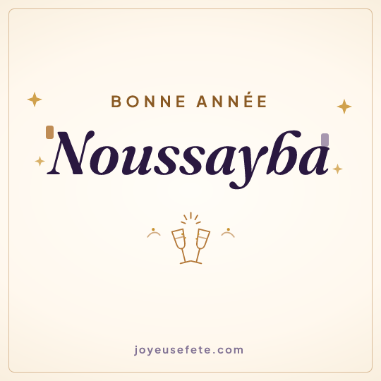 Image carrée « Bonne année Noussayba » pour WhatsApp
