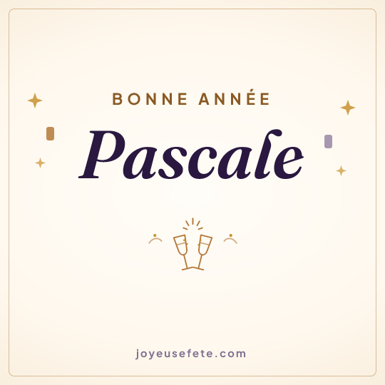 Image carrée « Bonne année Pascale » pour WhatsApp