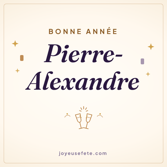 Image carrée « Bonne année Pierre-Alexandre » pour WhatsApp