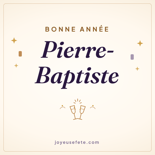 Image carrée « Bonne année Pierre-Baptiste » pour WhatsApp