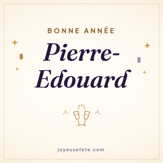 Image carrée « Bonne année Pierre-Edouard » pour WhatsApp