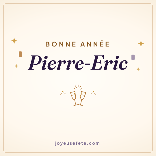 Image carrée « Bonne année Pierre-Eric » pour WhatsApp
