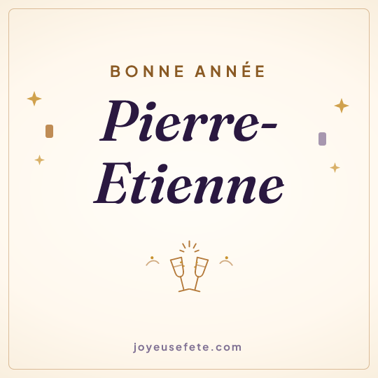 Image carrée « Bonne année Pierre-Etienne » pour WhatsApp