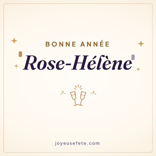 Image carrée « Bonne année Rose-Hélène » pour WhatsApp