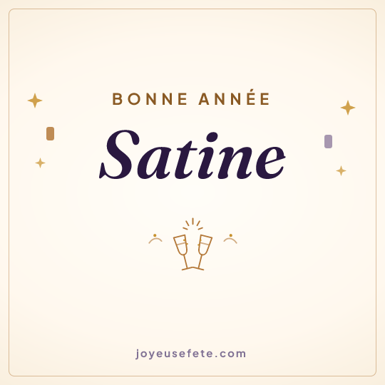 Image carrée « Bonne année Satine » pour WhatsApp