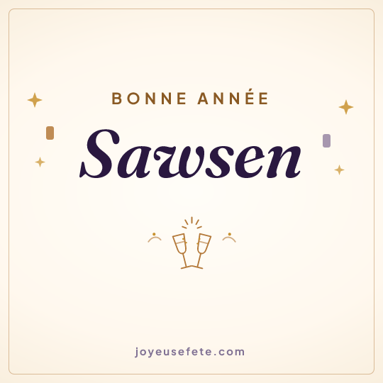 Image carrée « Bonne année Sawsen » pour WhatsApp