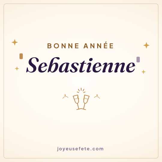 Image carrée « Bonne année Sebastienne » pour WhatsApp