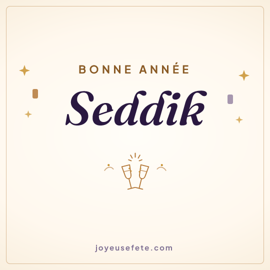 Image carrée « Bonne année Seddik » pour WhatsApp
