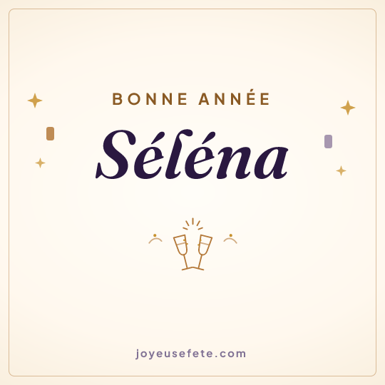 Image carrée « Bonne année Séléna » pour WhatsApp