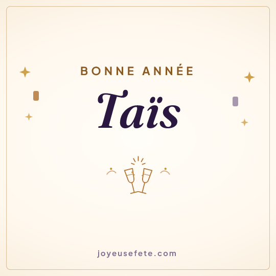 Image carrée « Bonne année Taïs » pour WhatsApp