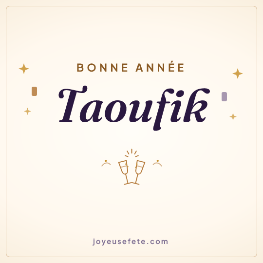 Image carrée « Bonne année Taoufik » pour WhatsApp