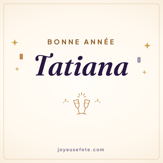 Image carrée « Bonne année Tatiana » pour WhatsApp